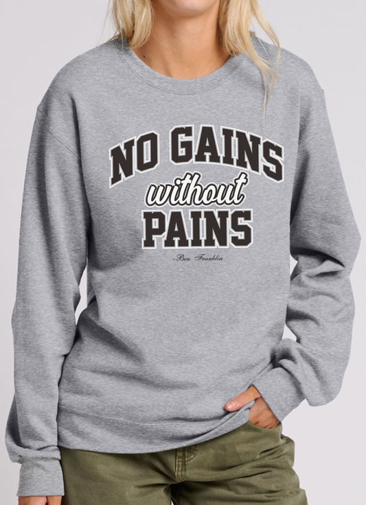 typography sweatshirt, ben franklin quote, no gains without pains, inspiration quote shirt